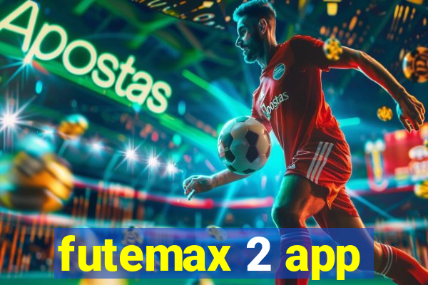 futemax 2 app